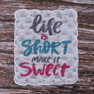 Декоративный  элемент пришивной Life is short make it sweet 16*14,5 см